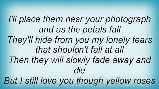 Ry Cooder - Yellow Roses Lyrics