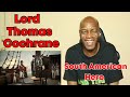 Thomas Cochrane: British Outcast to South American Hero (REACTION)