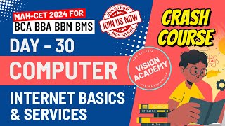 Computer Internet & its Services | Day 30 | MAH CET 2024 for BCA BBA BMS BBM 🚀 FREE Crash Course