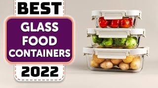Top 9 Best Glass Food Storage Containers in 2022