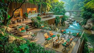 Tranquil Forest River Balcony Outdoor Coffee Jazz 🌿 Summer Jazz &amp; Nature Ambience for Inner Peace