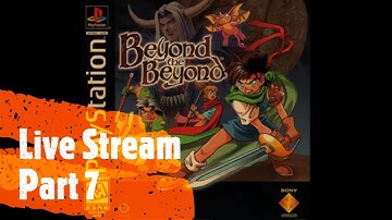 Beyond the Beyond - First Timer - Part 7