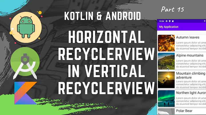 [Part 15] Android Development with Kotlin || Add Horizontal recyclerview in vertical recyclerview