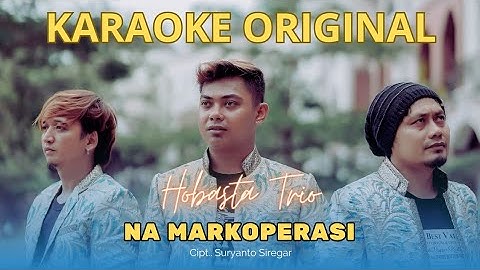 KARAOKE ORIGINAL NA MARKOPERASI | Hobasta Trio