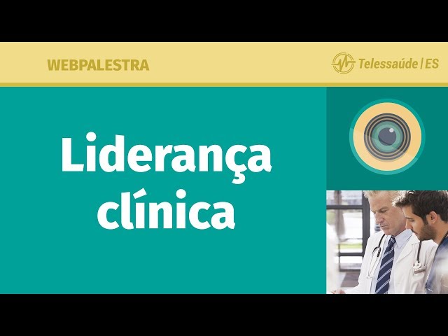 WebPalestra: Liderança Clínica [Tele MFC]