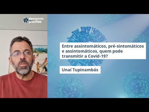 Vídeo: Quando uma pessoa pré-sintomática é contagiosa?