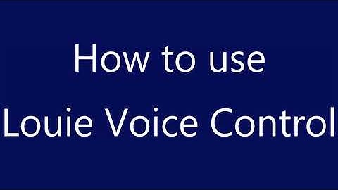 How to Use Louie Voice Control
