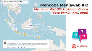 MENCOBA MENJAWAB PART 12 - Membuat WebGIS Prakiraan Cuaca (data BMKG - XML) screenshot 4