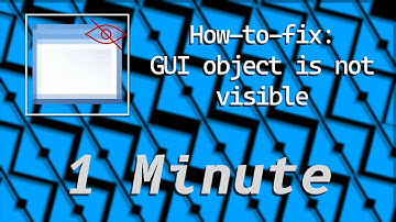 How-to-fix: GUI object isn