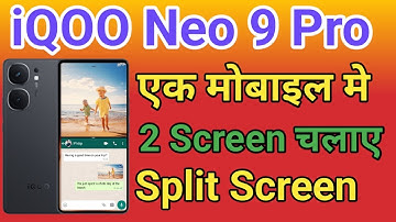 iQOO Neo 9 Pro Split Screen Enable Kaise Kare | How To Use Dual Screen iQOO Neo 9 Pro