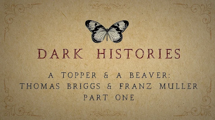 A Topper & A Beaver: Thomas Briggs & Franz Muller ...