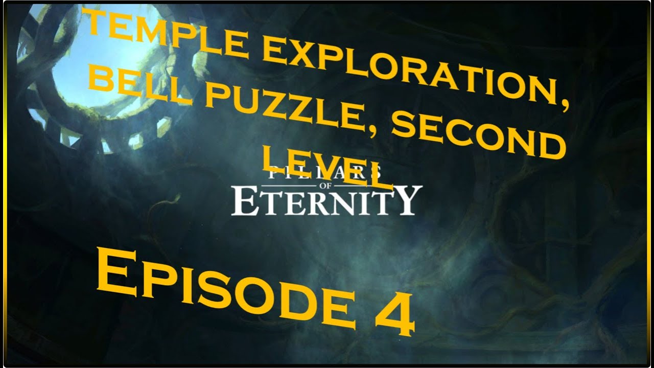 Pillars of Eternity Gameplay 04 Temple Exploration, Bell Puzzle