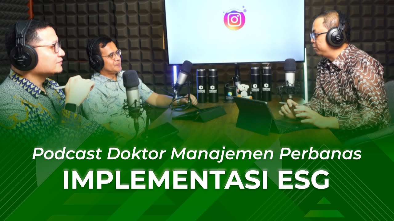 Podcast Doktor Manajemen Perbanas - Implementasi ESG