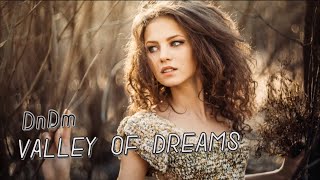 DNDM - Valley Of Dreams  | Music Video