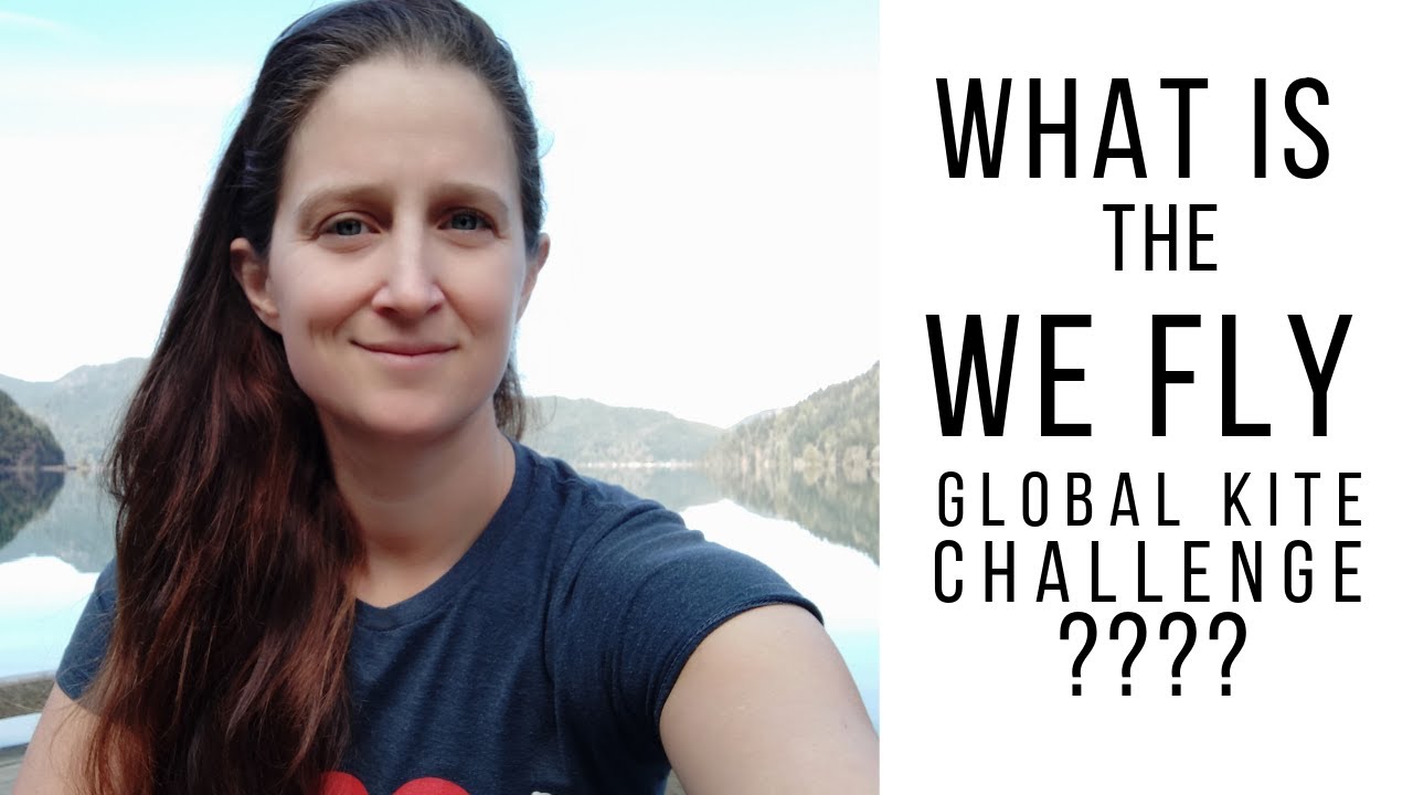 We Fly Global Kite Challenge.....what is it????