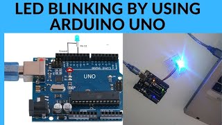 Arduino Project  | LED blinking by using Arduino UNO | LED controlled by C program