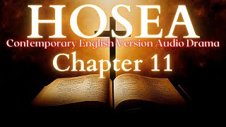 Hosea Chapter 11 Contemporary English Audio Drama (CEV)