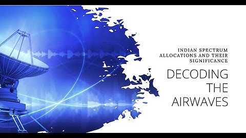 Decoding the Airwaves: Indian Spectrum Allocations and Their Significance