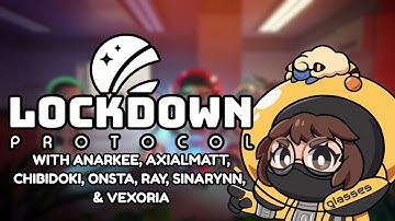 I ONLY GOT TO BE THE BAD GUY ONCE: Lockdown Protocol w/Friends 🚀