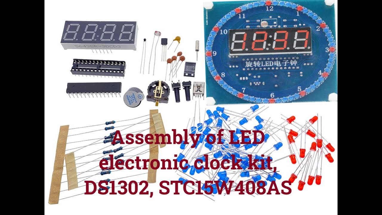 Assembly of LED electronic clock kit, DS1302, STC15W408AS YouTube