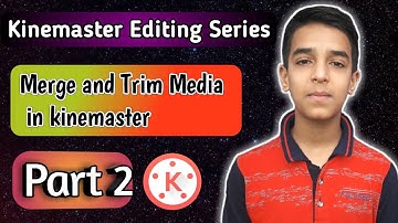 Merge and Trim video in Kinemaster | Part 2 |  Kinemaster Video editing series | Discover Hi Tech
