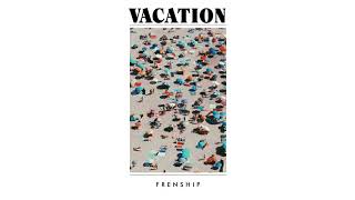 FRENSHIP - Won't Let You Go feat. Bastille chords