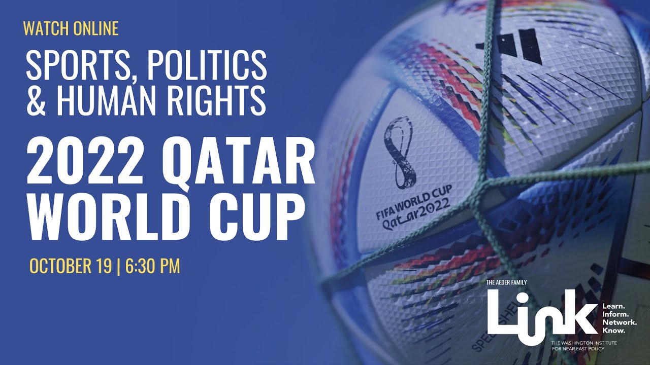 2022 Qatar World Cup Sports, Politics and Human Rights The Washington Institute