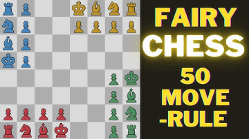 Exploring the 50-move Rule in Chess | Fairy chess game