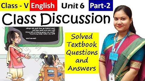 CLASS DISCUSSION Poem (Part 2) / CBSE NCERT Class 5 English CLASS DISCUSSION Unit 6 Textbook QuesAns
