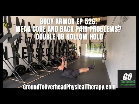 Body Armor EP 526: Weak core and back pain problems? Double DB Hollow Hold