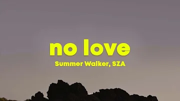 Summer Walker - No Love (Lyrics) ft. SZA