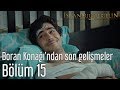 İstanbullu Gelin 15. Bölüm - Boran Konağından Son Gelişmeler