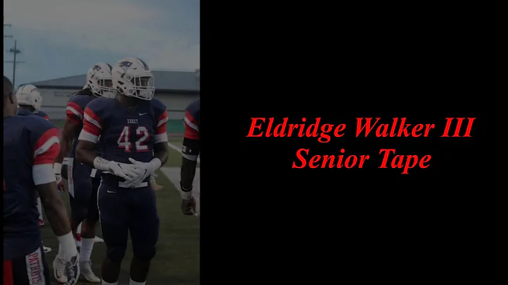 Eldridge Walker III Senior Tape