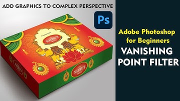 Vanishing Point Filter - Adobe Photoshop for Beginners :Add Graphics to Complex Perspectives in PS