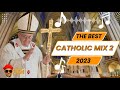 BEST CATHOLIC MIX 2 2024| CATHOLIC SONGS 2024| DEEJAY PISH |DJPISH |MASS |CATHOLIC HITS| MISA | MASS