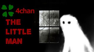 4Chan /X/ Stories - The Little Man