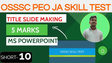 OSSSC PEO SKILL TEST Questions / Making Title Slide Animation transition / Short Video 10 / OdishaIQ
