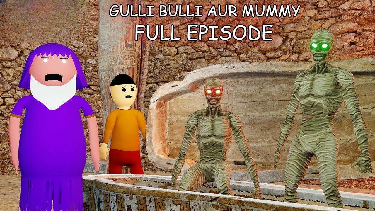GULLI BULLI AUR MUMMY  (FULL EPISODE) | GULLI BULLI CARTOON | | MUMMY  HORROR STORY | 