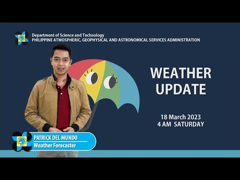 Public Weather Forecast issued at 4:00 AM | March 18, 2023
