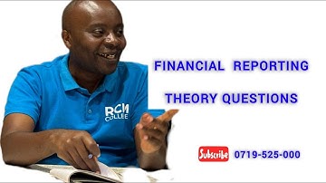 Financial Reporting Theory Questions – CPA Kenya | April 2025 Exam Prep