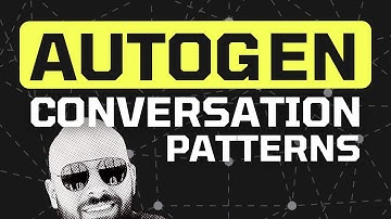 The Easiest AutoGen Conversation Patterns Tutorial
