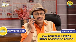 NEW! Ep 3979 - Kya Popatlal Layega Bhide Ka Purana Saman?! | Taarak Mehta Ka Ooltah Chashmah