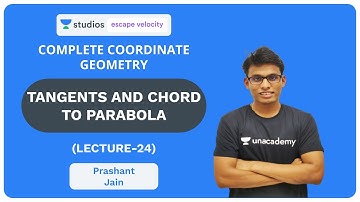 L24: Tangents and Chord to Parabola | Complete Coordinate Geometry (IIT - JEE) | Prashant Jain