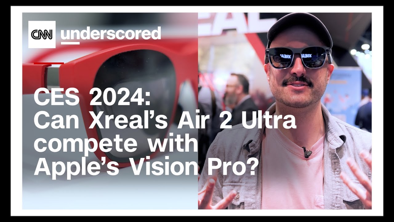 CES 2024: Can Xreal’s Air 2 Ultra compete with Apple’s Vision Pro?
