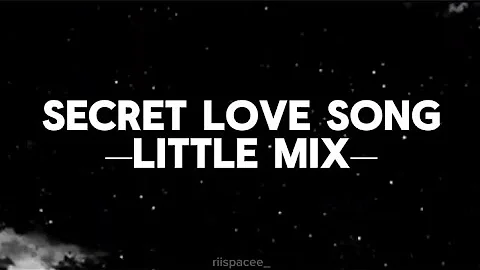 Little Mix - Secret Love Song (Lyrics) ft. Jason Derulo