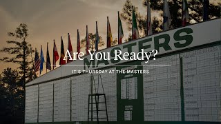 Are You Ready? | It's Thursday at the Masters