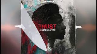 Christopher Martin - Trust [Cheeny Son Music] 2022