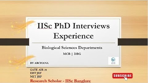 IISc Banglore PhD interview experience|Biological Science |MCB|MRDG|DBG| Indian Institute of Science