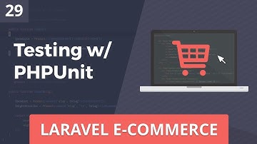 Laravel E-Commerce - Testing with PHPUnit - Part 29