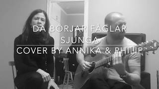 Video thumbnail of "Då börjar fåglar sjunga - GES (Miss Li) - Cover by Annika & Philip"